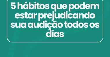 5 hábitos que podem estar prejudicando sua audição todos os dias